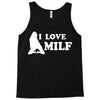 I Love Milf Tank Top