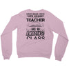 This 4 TH Grade Teacher Has An Amazing! Class Crewneck Sweatshirt