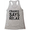 Frankie Says Relax Racerback Tank