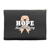 Hope Keeps Me Going Accessory Pouches