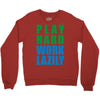 play hard, work lazily Crewneck Sweatshirt