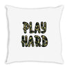 Play Hard Throw Pillow