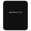 Benefits Friends Mousepad