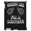 trust me i'm a dentist iPad 3 and 4 Case
