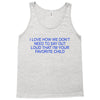 i love how we don't need to say out lout that i'm Tank Top