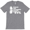 pickles are cucumbers soaked in evil T-Shirt