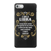 i am a libra iPhone 7 Case