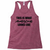 this is what awesome looks like Racerback Tank