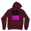 run now wine later Unisex Hoodie