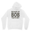 bicause im bob Unisex Hoodie