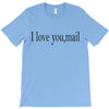 i love you mail T-Shirt