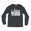 nothing to wear (2) Long Sleeve Shirts