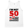i am not 50 Tank Top