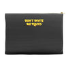 don't invite me places Accessory Pouches