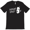 alright dave T-Shirt