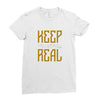 KEEP REAL Ladies Fitted T-Shirt
