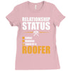 relationship status taken by a roofer Ladies Fitted T-Shirt