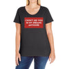 I Don't See You In My Dreams Anymore Ladies Curvy T-Shirt