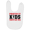 Protect Kids Not Guns Baby Bibs