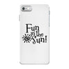 fun in the sun iPhone 7 Case