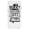 This Girl Is Taken By A Super Sexy October Boyfriend Samsung Galaxy S7 Edge