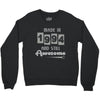 made in 1994 and still awesome Crewneck Sweatshirt