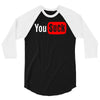 you suck 3/4 Sleeve Shirt
