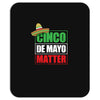cinco de mayo  drunk lives matter Mousepad