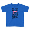 the fight ain't over so the party don't stop Toddler T-shirt