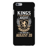 Kings Are Born In August But The Real Kings Are Born On August 28 iPhone 6/6s Plus Case