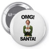 omg santa will ferrell Pin-back button