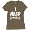 I Need Wi-Fi Ladies Fitted T-Shirt