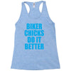 biker chicks do it better Racerback Tank