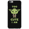 too cute i am iPhone 6/6s Case