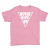 never give up Youth Tee