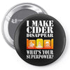 funny i make cider disappear, ideal gift or birthday present. Pin-back button