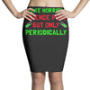imake horrible since puns but only periodicaly Pencil Skirts