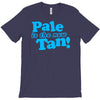 pale is the new tan! T-Shirt