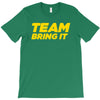 team bring it boots to asses the rock T-Shirt