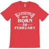 legends are born in february t shirt T-Shirt