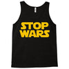 stop wars Tank Top