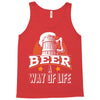 Beer A Way Of Life Tank Top