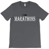 i do marathons T-Shirt