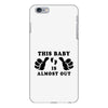 This Baby is Almost Out iPhone 6 Plus/6s Plus Case