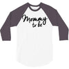 mommy to be 3/4 Sleeve Shirt