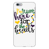 i'm just here for the beads iPhone 6 Plus/6s Plus Case
