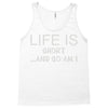 life is short ...and so am i Tank Top