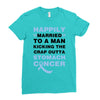 happily married to a man kicking the crap outta stomach cancer Ladies Fitted T-Shirt