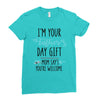 i'm your father's day gift mom says you're welcome Ladies Fitted T-Shirt
