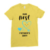 Our First Father's Day! Baby Boy Ladies Fitted T-Shirt